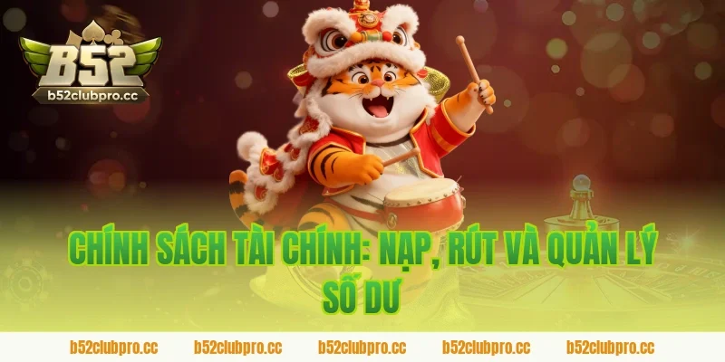Chính Sách Tài Chính: Nạp, Rút Và Quản Lý Số Dư