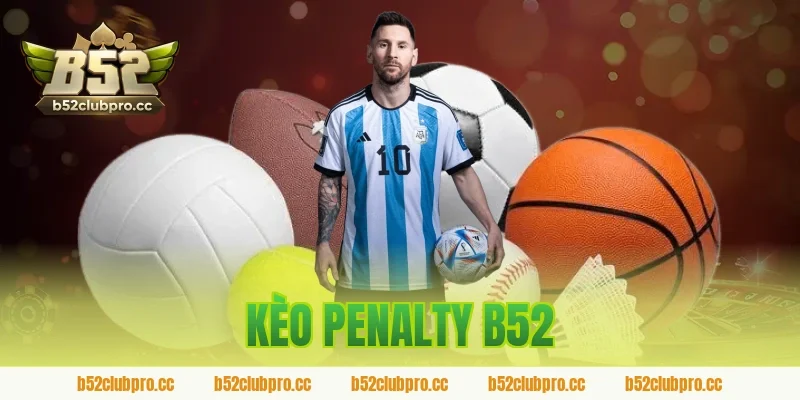 kèo penalty b52