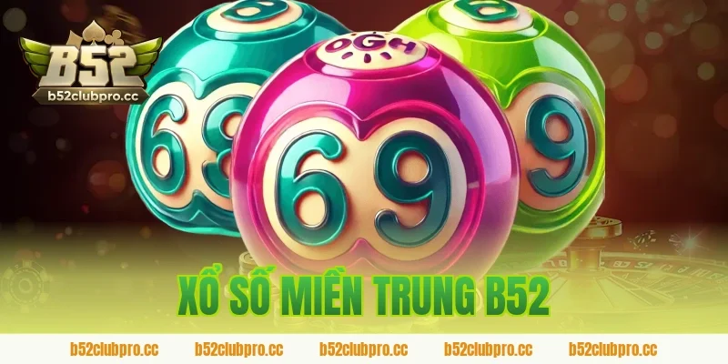 xổ số miền trung b52